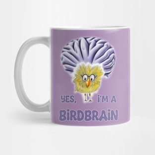 Funny Bird - Yes, I'm a Birdbrain Mug